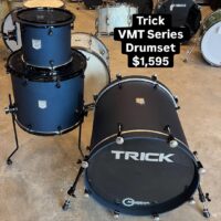 Trick VMT Series 3 piece Drumset - $1,595 Has aluminum shells. 20x20” kick, 16x14” floor tom, 10x9” rack tom