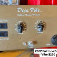 2002 Fulltone Deja ‘Vibe - $250