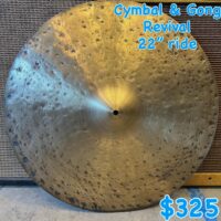 Cymbal & Gong Revival 22” ride - $325